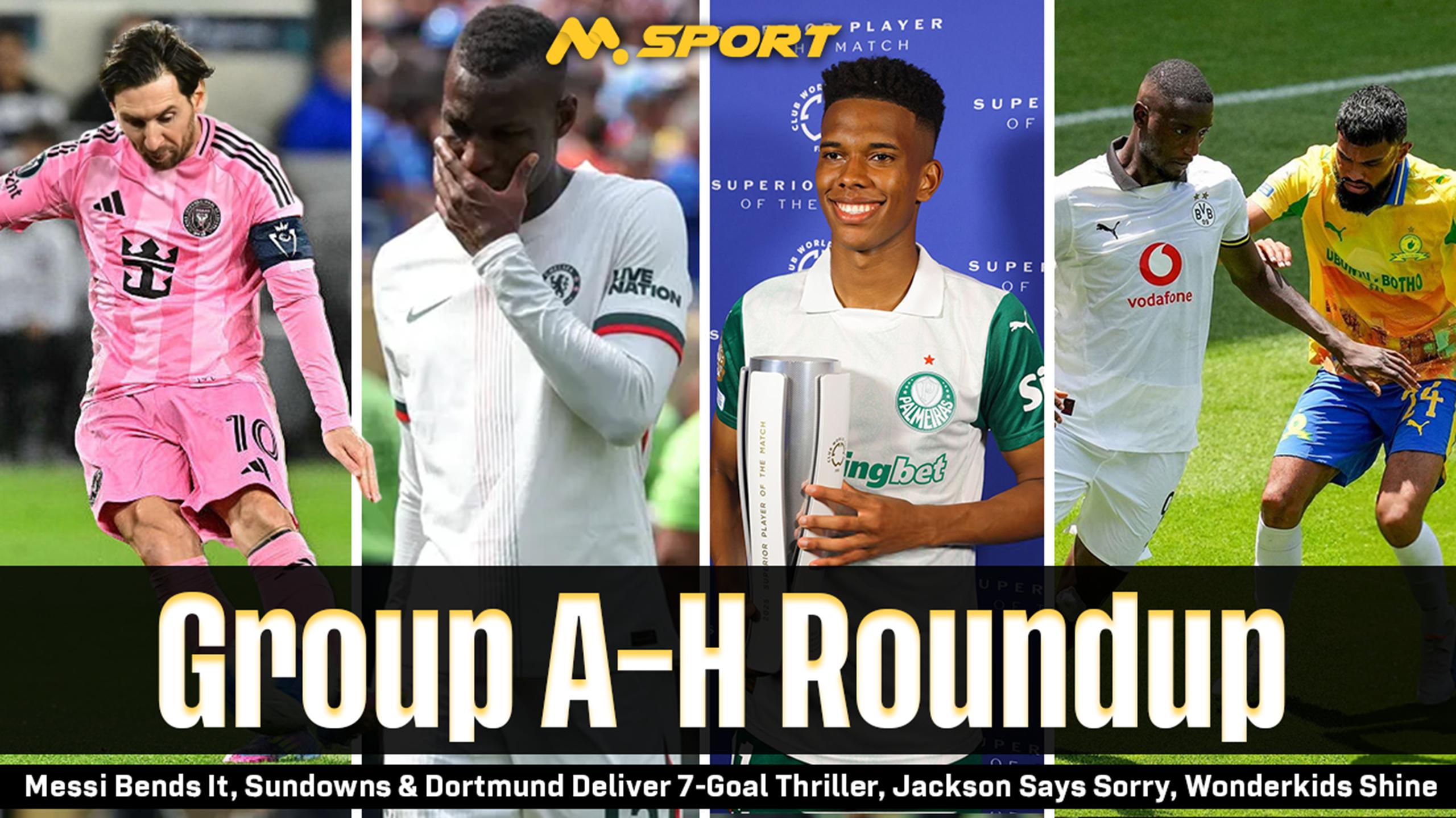 Messi Bends It, Sundowns & Dortmund in 7-Goal Madness, Jackson Says Sorry,  Wonderkids Shine: Club World Cup Matchday 2 (Groups A–H) Roundup 
