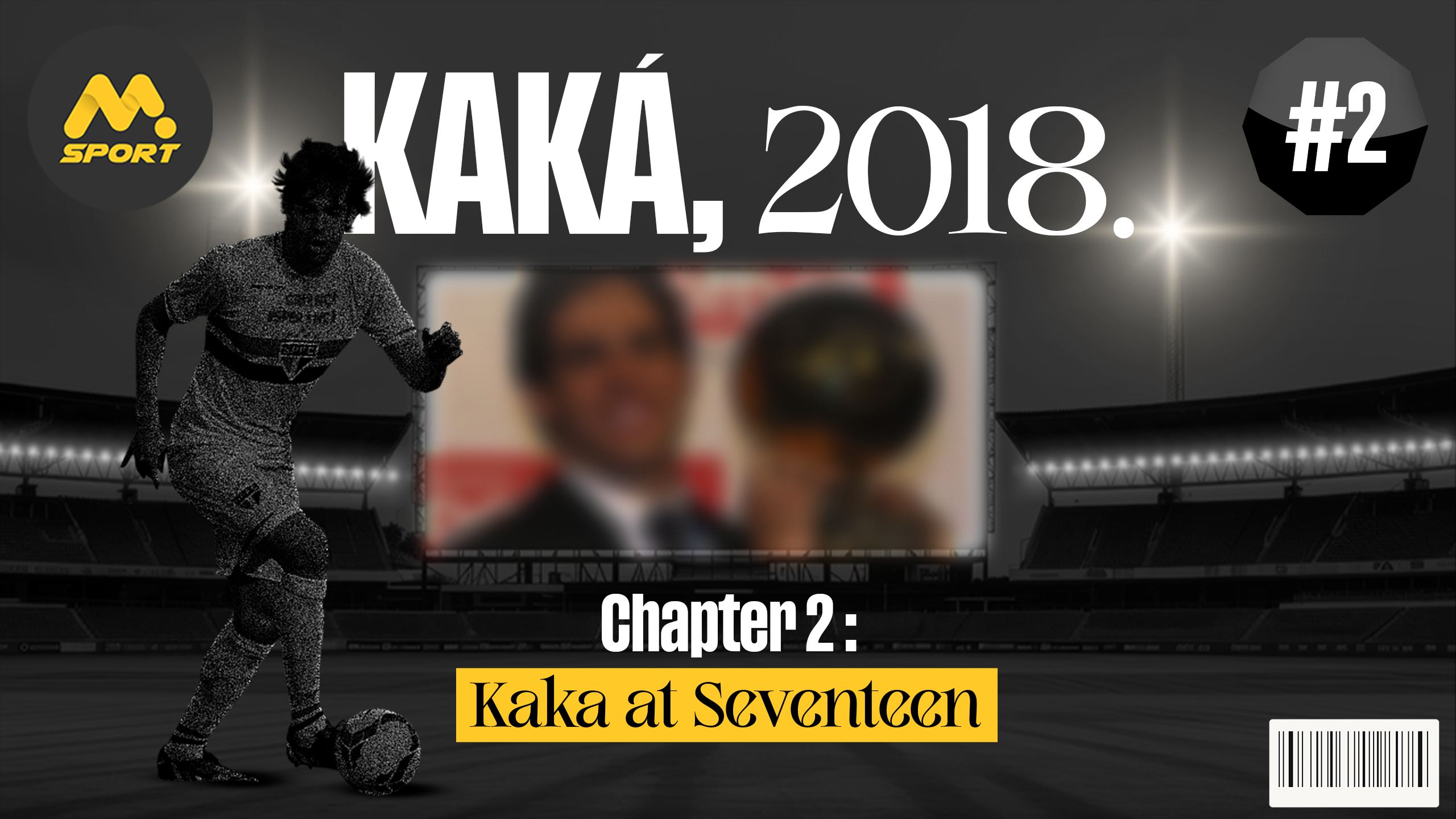 Kaka, 2018: Chapter 2