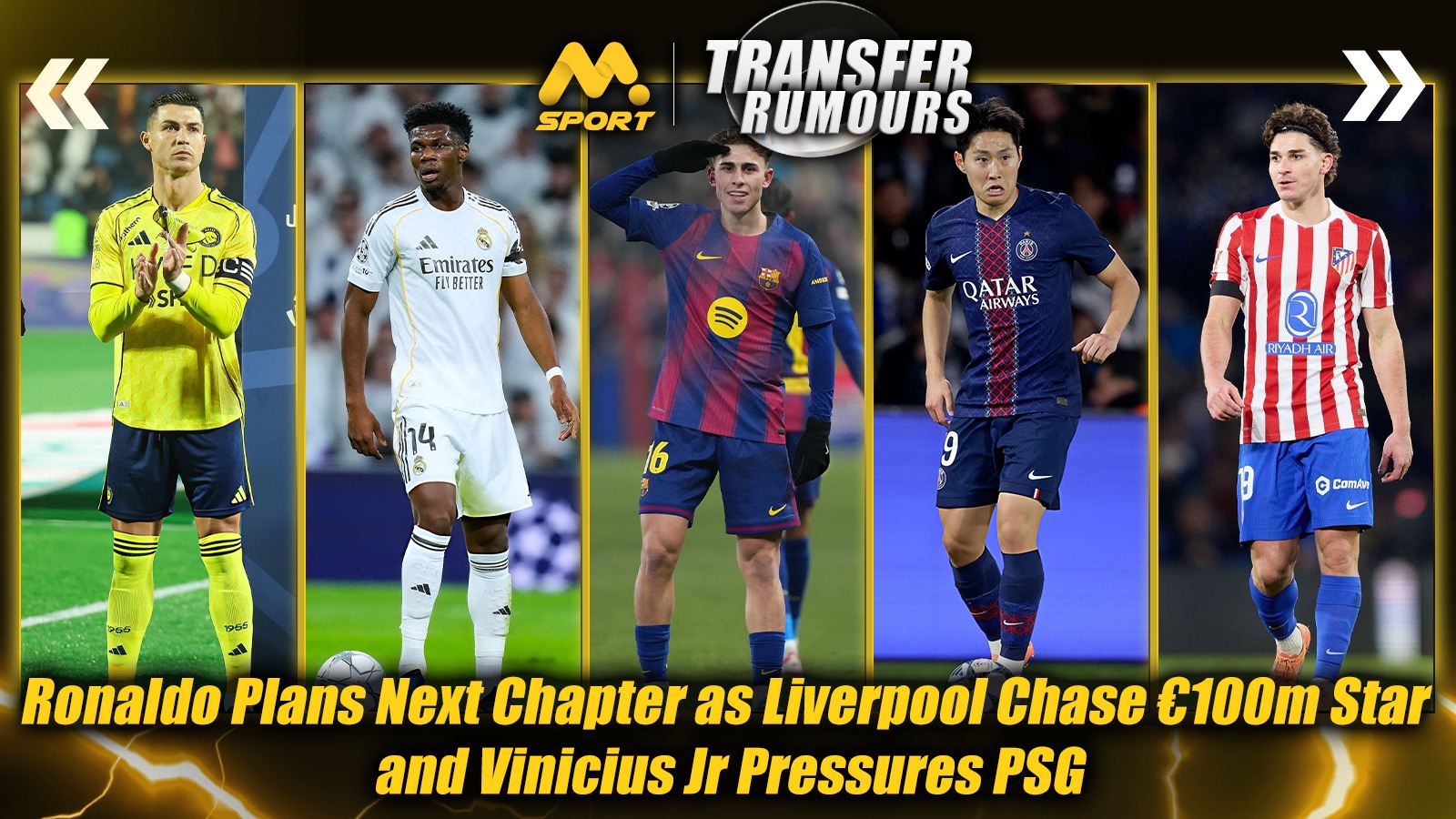 Transfer Rumors: Ronaldo Plans Next Chapter as Liverpool Chase €100m Star and Vinicius Jr Pressures PSG