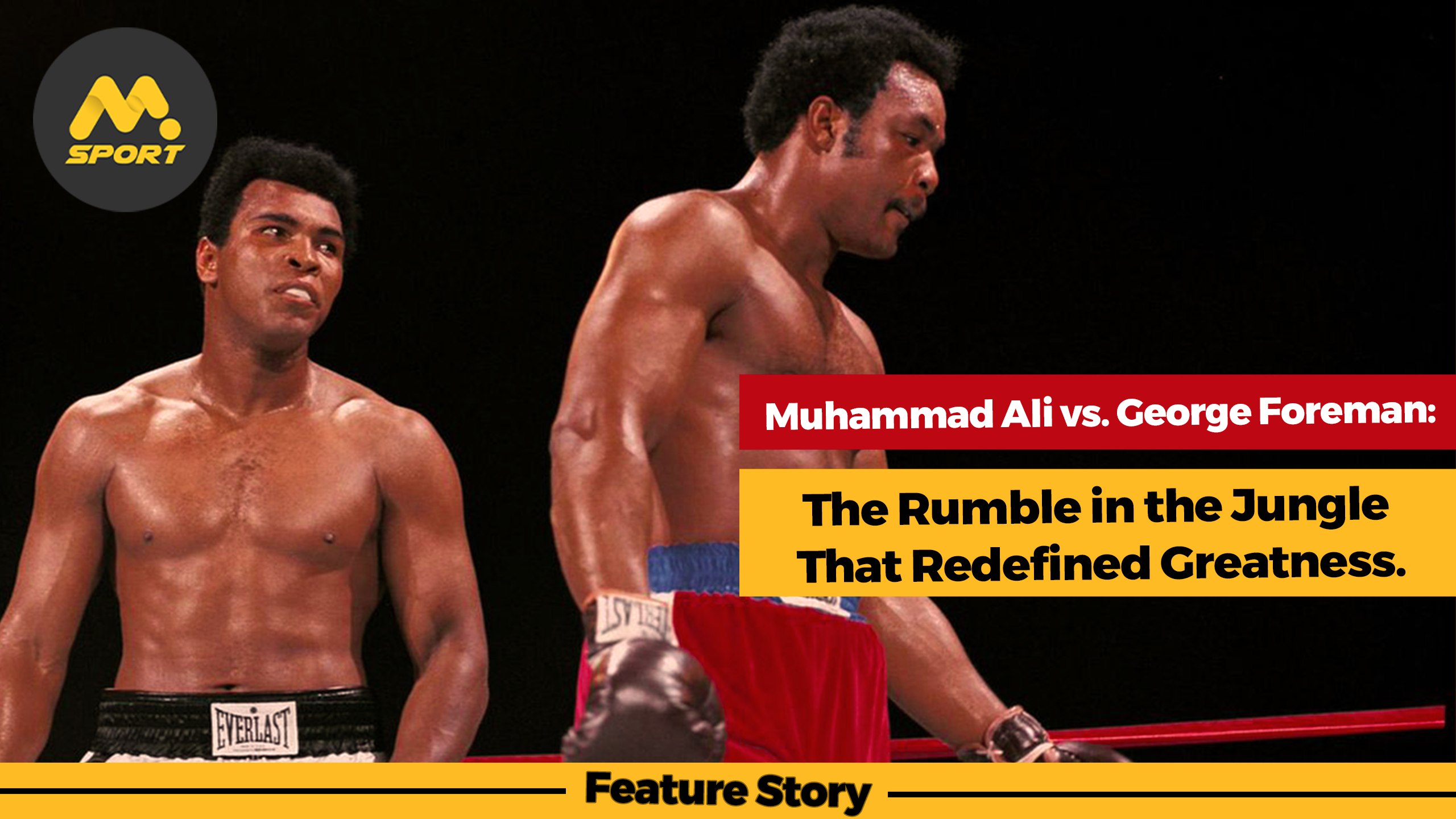 Muhammad Ali vs. George Foreman: The Rumble in the Jungle That Redefined Greatness