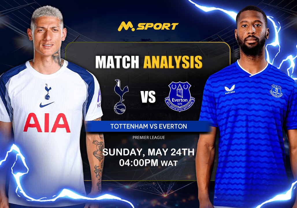 Tottenham vs. Everton: Can Richarlison & Di Zerbi’s Spurs Survive Relegation against Moyes’s Toffees?