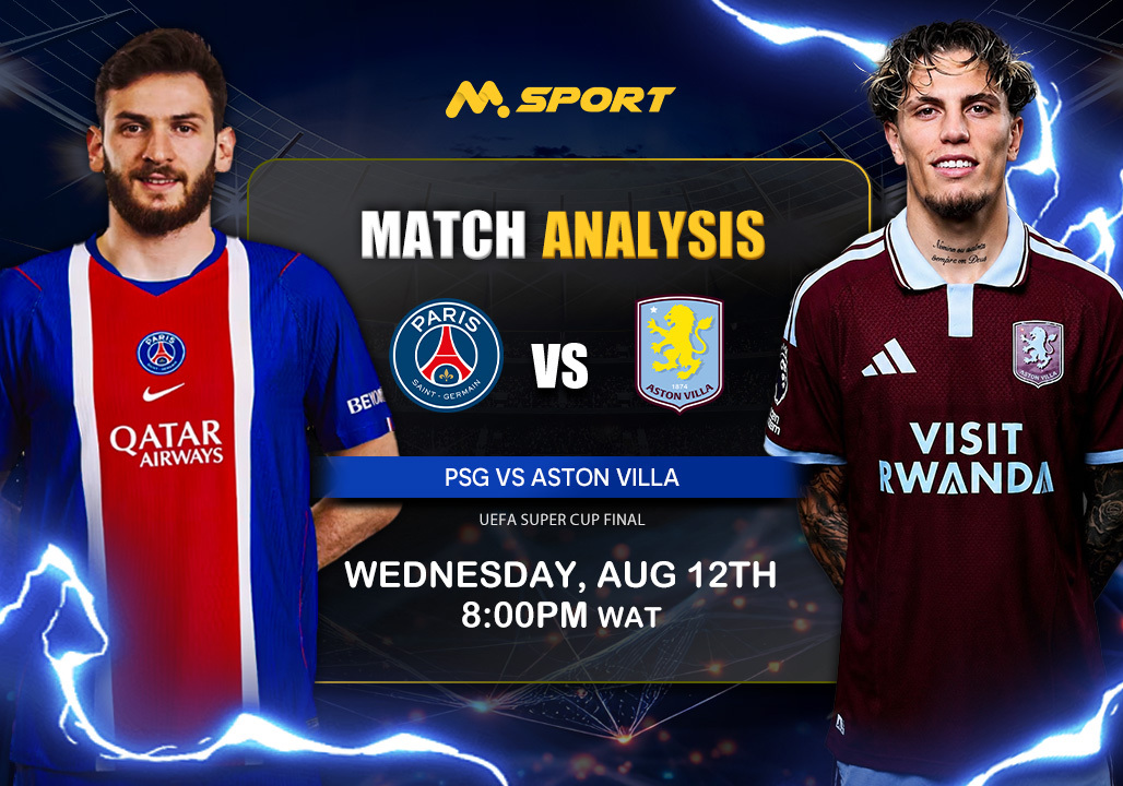 PSG vs Aston Villa: Can Garnacho’s Villans Stop Kvara’s PSG From Lifting Consecutive UEFA Super Cups?
